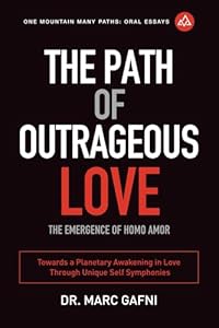 The Path of Outrageous Love: The Emergence of Homo Amor — cover